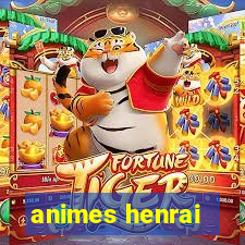 animes henrai